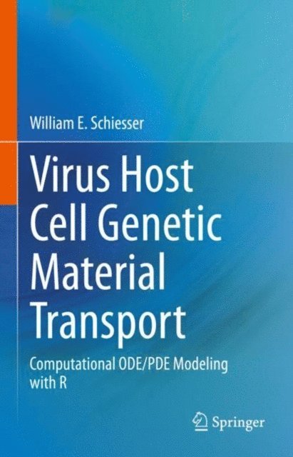 William E. Schiesser - Virus Host Cell Genetic Material Transport, E-bok