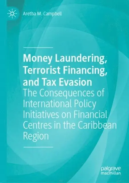 Aretha M. Campbell - Money Laundering, Terrorist Financing, and Tax Evasion, E-bok. Tillgänglighet: Lägg i varukorg