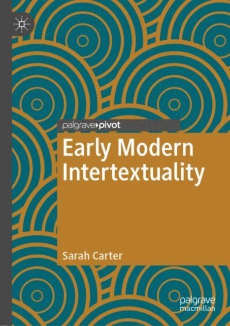 Sarah Carter - Early Modern Intertextuality, E-bok