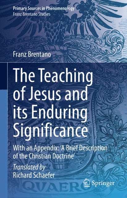 Franz Brentano - Teaching of Jesus and its Enduring Significance, E-bok