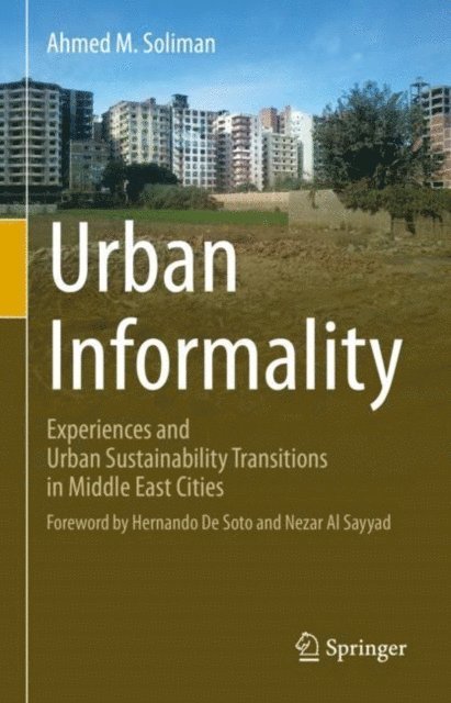 Ahmed  M. Soliman - Urban Informality, E-bok