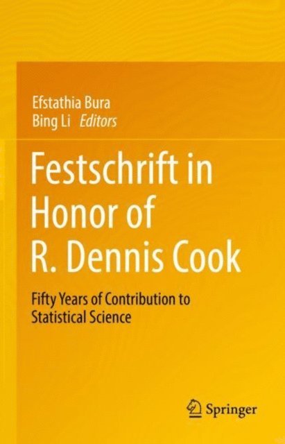 Bing Li, Efstathia Bura - Festschrift in Honor of R. Dennis Cook, E-bok