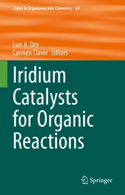 Carmen Claver, Luis A. Oro - Iridium Catalysts for Organic Reactions, E-bok