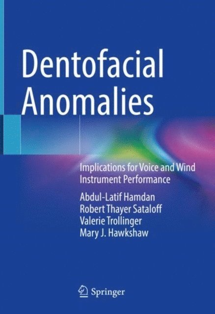 Mary J. Hawkshaw, Valerie Trollinger, Robert Thayer Sataloff, Abdul Latif Hamdan - Dentofacial Anomalies, E-bok