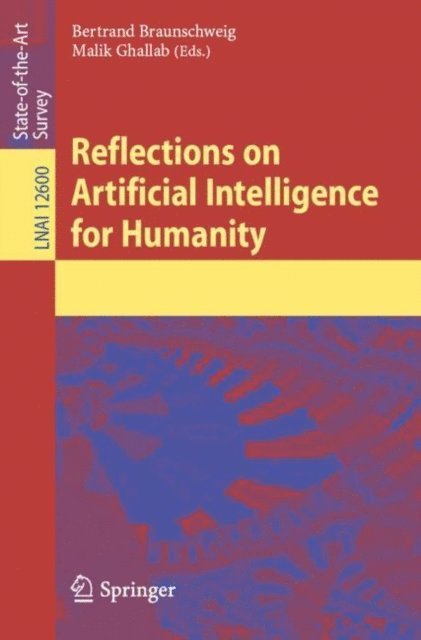 Malik Ghallab, Bertrand Braunschweig - Reflections on Artificial Intelligence for Humanity, E-bok