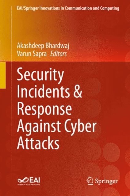 Varun Sapra, Akashdeep Bhardwaj - Security Incidents & Response Against Cyber Attacks, E-bok
