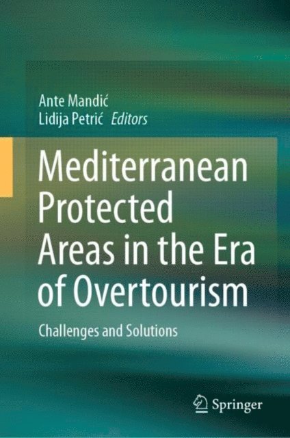 Lidija Petric, Ante Mandic - Mediterranean Protected Areas in the Era of Overtourism, E-bok