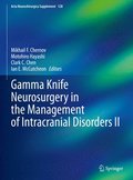 Gamma Knife Neurosurgery in the Management of Intracranial Disorders II