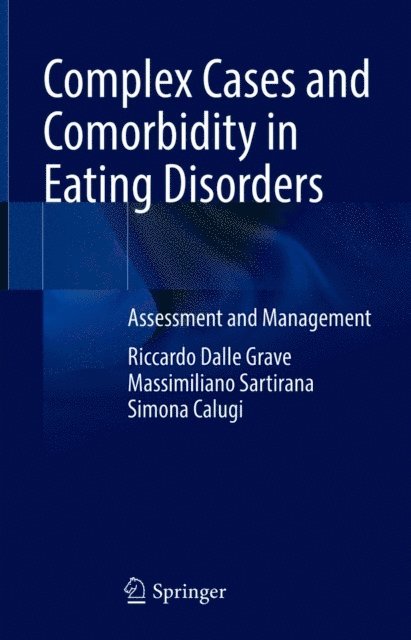 Simona Calugi, Massimiliano Sartirana, Riccardo Dalle Grave - Complex Cases and Comorbidity in Eating Disorders, E-bok