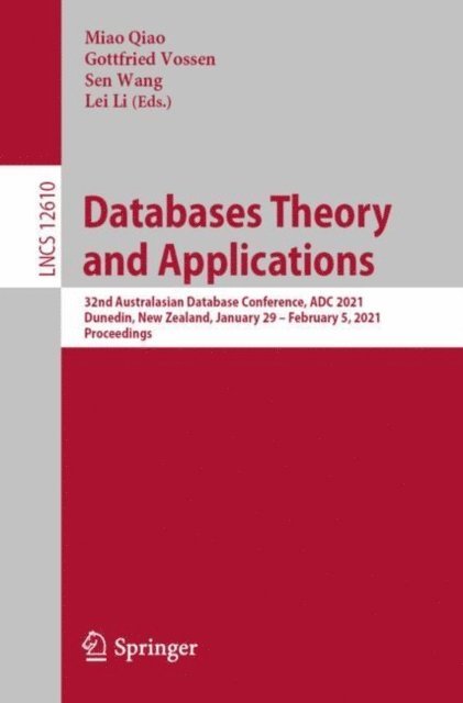 Lei Li, Sen Wang, Gottfried Vossen, Miao Qiao - Databases Theory and Applications, E-bok