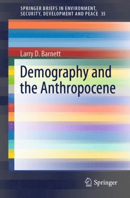Larry D. Barnett - Demography and the Anthropocene, E-bok