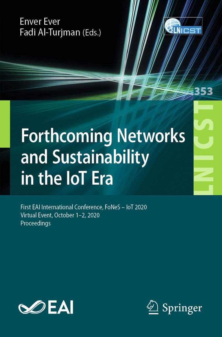 Enver Ever, Fadi Al-Turjman - Forthcoming Networks and Sustainability in the IoT Era, Häftad