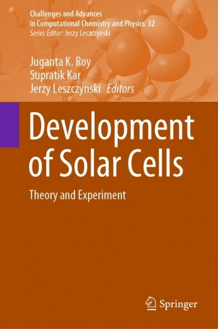 Jerzy Leszczynski, Supratik Kar, Juganta K. Roy - Development of Solar Cells, E-bok