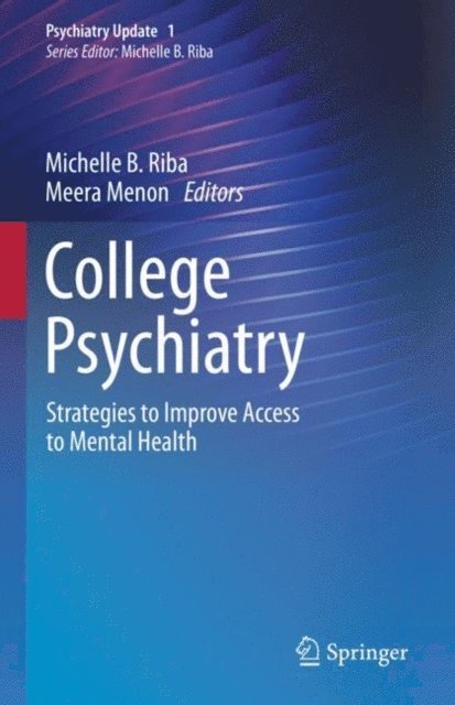 Meera Menon, Michelle B. Riba - College Psychiatry, E-bok