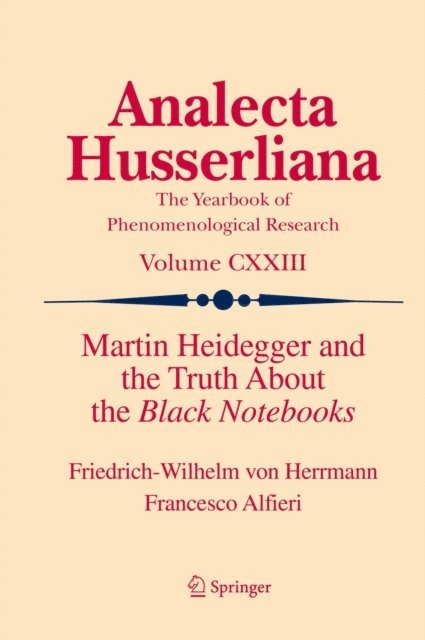 Francesco Alfieri, Friedrich-Wilhelm von Herrmann - Martin Heidegger and the Truth About the Black Notebooks, E-bok