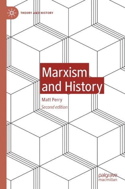 Matt Perry - Marxism and History, E-bok