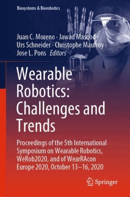 Jose L. Pons, Christophe Maufroy, Urs Schneider, Jawad Masood, Juan C. Moreno - Wearable Robotics: Challenges and Trends, E-bok