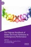 Palgrave Handbook of Queer and Trans Feminisms in Contemporary Performance