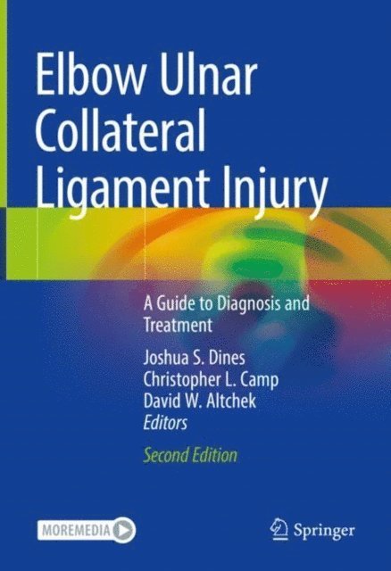 David W. Altchek, Christopher L. Camp, Joshua S. Dines - Elbow Ulnar Collateral Ligament Injury, E-bok