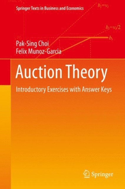 Felix Munoz-Garcia, Pak-Sing Choi - Auction Theory, E-bok