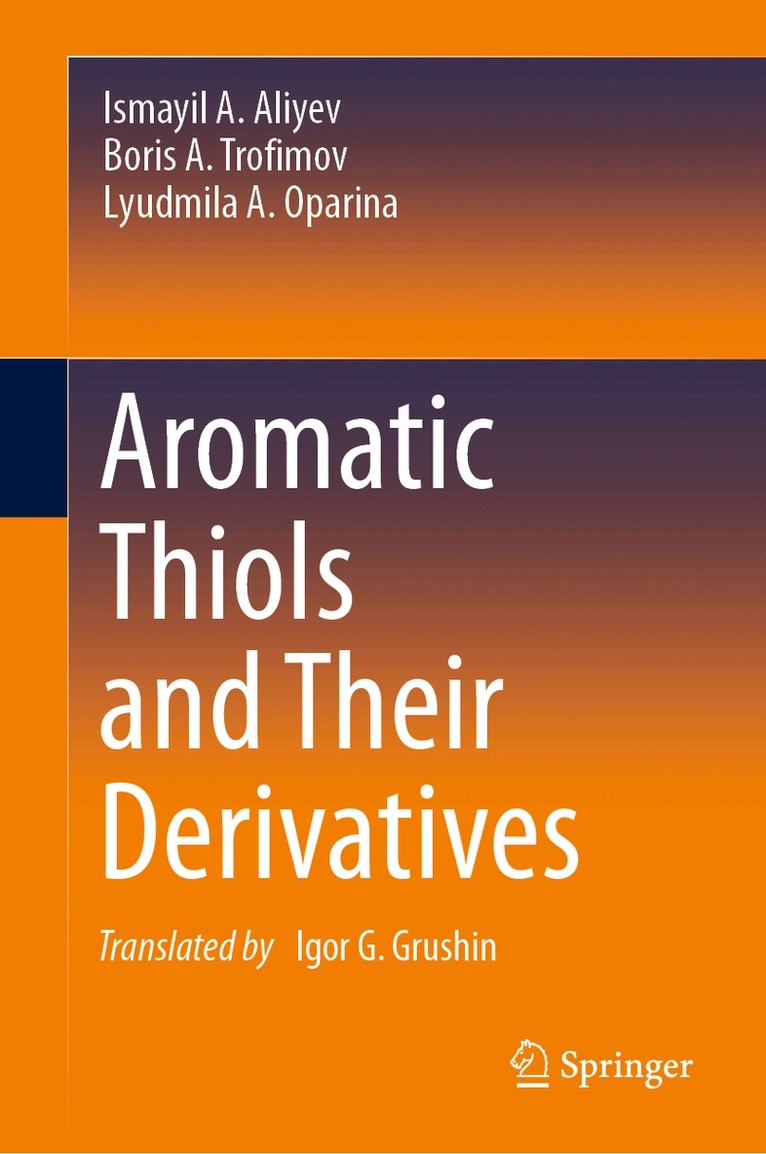 Ismayil A. Aliyev, Boris A. Trofimov, Lyudmila A. Oparina - Aromatic Thiols and Their Derivatives, Inbunden