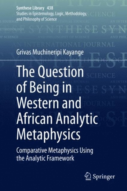 Grivas Muchineripi Kayange - Question of Being in Western and African Analytic Metaphysics, E-bok