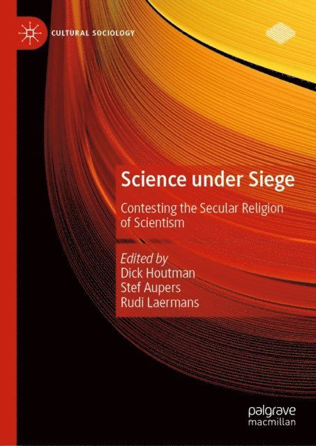 Rudi Laermans, Stef Aupers, Dick Houtman - Science under Siege, E-bok