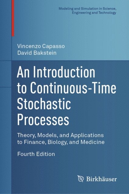 David Bakstein, Vincenzo Capasso - Introduction to Continuous-Time Stochastic Processes, E-bok