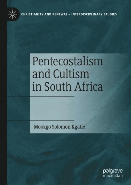 Mookgo Solomon Kgatle - Pentecostalism and Cultism in South Africa, E-bok