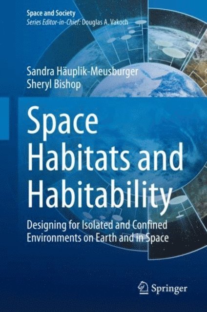 Sheryl Bishop, Sandra Hauplik-Meusburger - Space Habitats and Habitability, E-bok