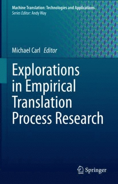 Michael Carl - Explorations in Empirical Translation Process Research, E-bok