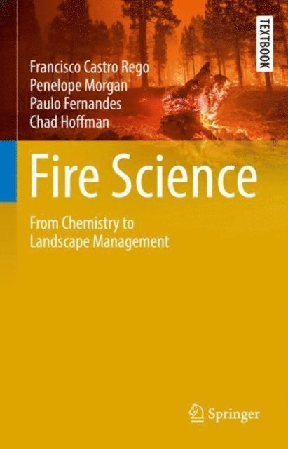 Chad Hoffman, Paulo Fernandes, Penelope Morgan, Francisco Castro Rego - Fire Science, E-bok