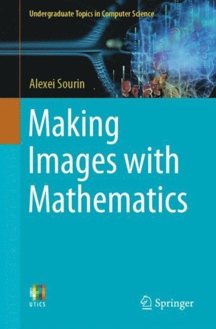 Alexei Sourin - Making Images with Mathematics, E-bok