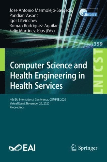 Felix Martinez-Rios, Roman Rodriguez-Aguilar, Igor Litvinchev, Pandian Vasant, Jose Antonio Marmolejo-Saucedo - Computer Science and Health Engineering in Health Services, E-bok