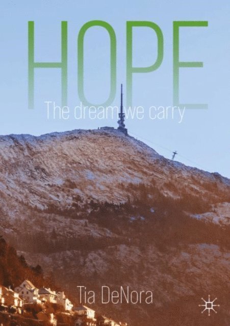 Tia DeNora - Hope, E-bok