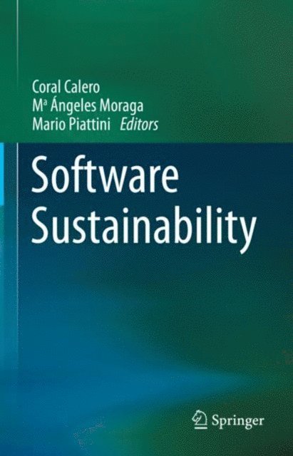 Mario Piattini, Mª Angeles Moraga, Coral Calero - Software Sustainability, E-bok