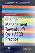 Change Management Towards Life Cycle AE(C) Practice