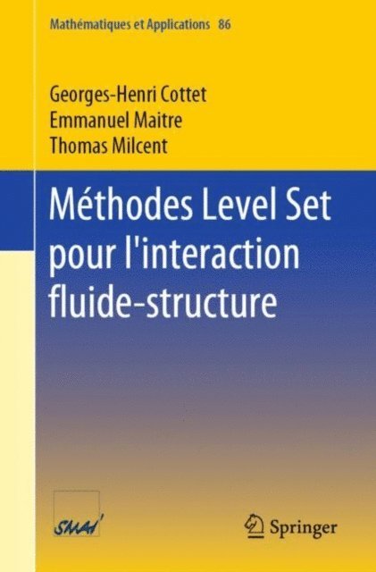 Thomas Milcent, Emmanuel Maitre, Georges-Henri Cottet - Méthodes Level Set pour l'interaction fluide-structure, E-bok