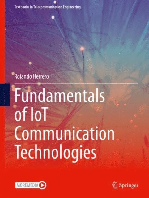 Rolando Herrero - Fundamentals of IoT Communication Technologies, E-bok