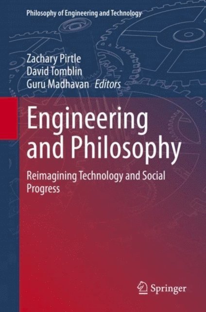 Guru Madhavan, David Tomblin, Zachary Pirtle - Engineering and Philosophy, E-bok