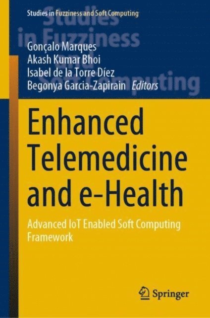 Begonya Garcia-Zapirain, Isabel de la Torre Diez, Akash Kumar Bhoi, Goncalo Marques - Enhanced Telemedicine and e-Health, E-bok