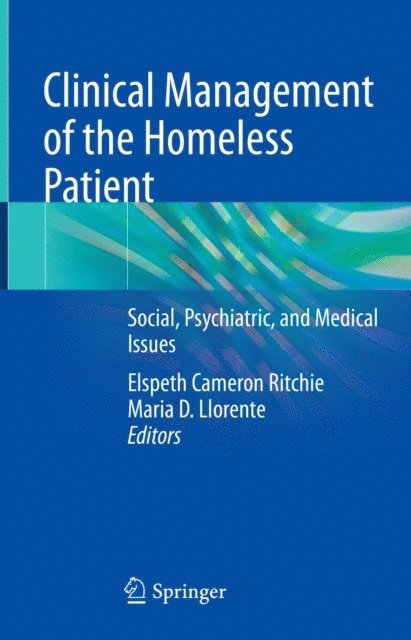 Maria D. Llorente, Elspeth Cameron Ritchie - Clinical Management of the Homeless Patient, E-bok