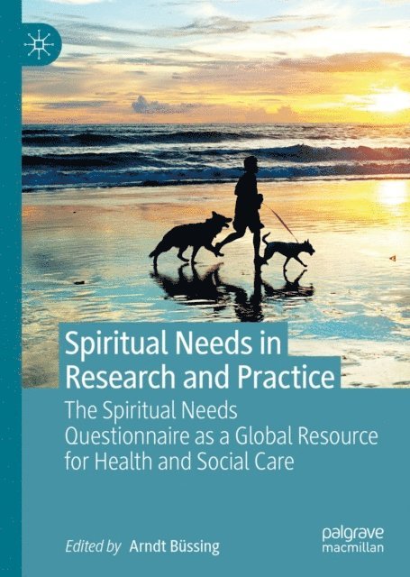 Arndt Bussing - Spiritual Needs in Research and Practice, E-bok