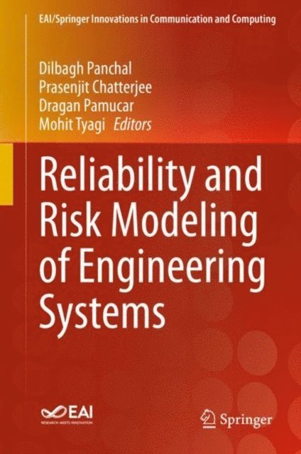 Mohit Tyagi, Dragan Pamucar, Prasenjit Chatterjee, Dilbagh Panchal - Reliability and Risk Modeling of Engineering Systems, E-bok