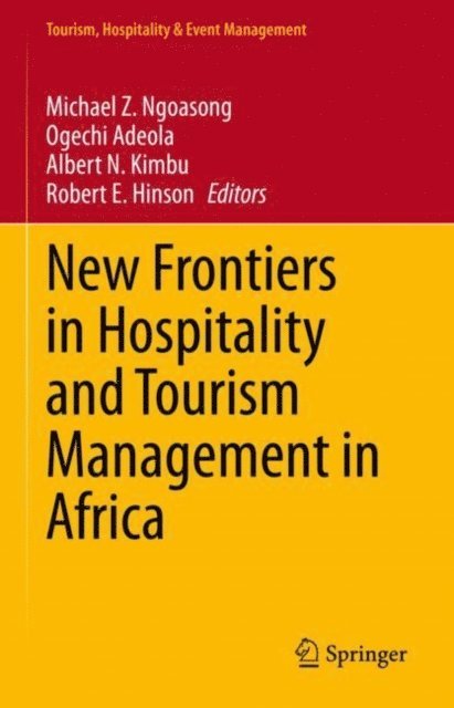Robert E. Hinson, Albert N. Kimbu, Ogechi Adeola, Michael Z. Ngoasong - New Frontiers in Hospitality and Tourism Management in Africa, E-bok