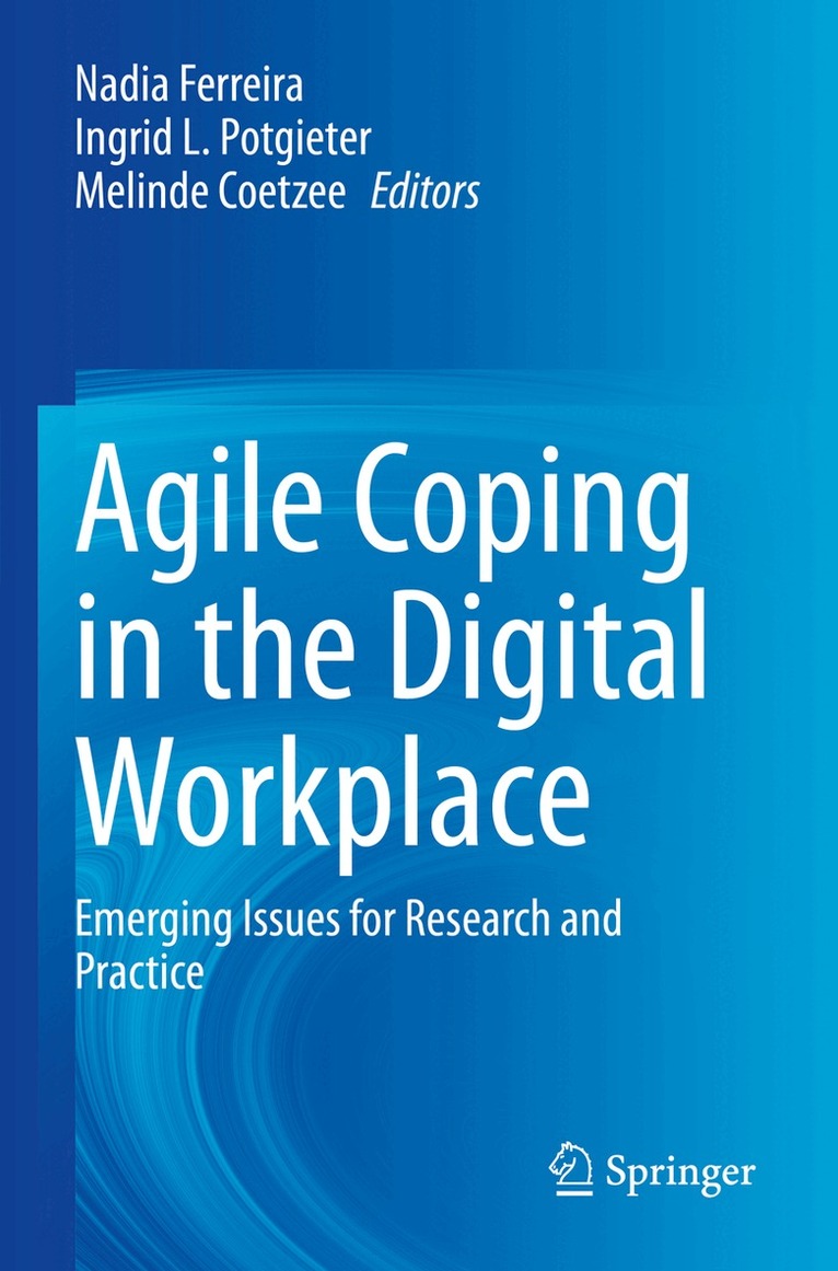 Nadia Ferreira, Ingrid L. Potgieter, Melinde Coetzee - Agile Coping in the Digital Workplace, Häftad