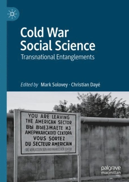 Christian Daye, Mark Solovey - Cold War Social Science, E-bok