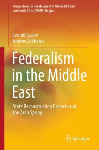 Andrey Zakharov, Leonid Issaev - Federalism in the Middle East, E-bok