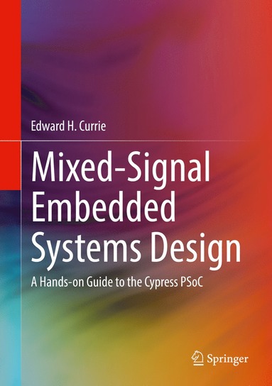 Mixed-Signal Embedded Systems Design av Edward H Currie