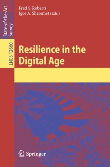Igor A. Sheremet, Fred S. Roberts - Resilience in the Digital Age, E-bok